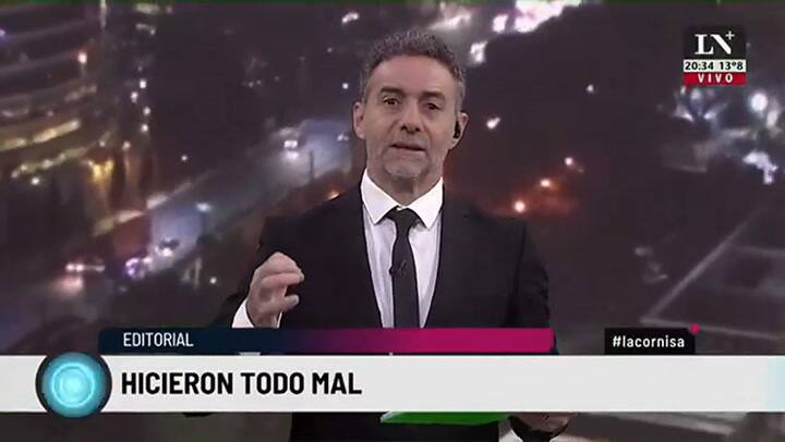 Hicieron todo mal. El editorial de Luis Majul.