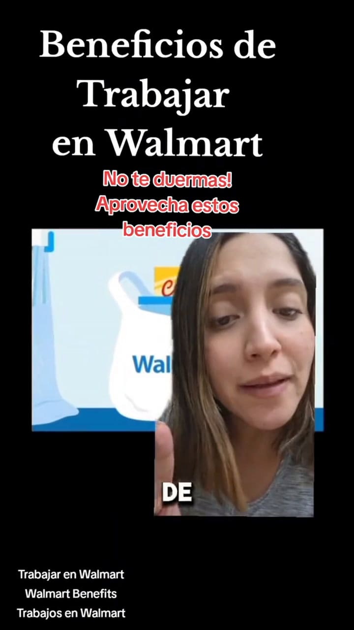 Una tiktoker revela los beneficios que brinda Walmart a sus trabajadores