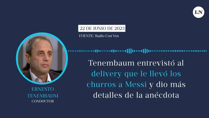 Tenembaum entrevistó al delivery que le llevó los churros a Messi y dio más detalles de la anécdota