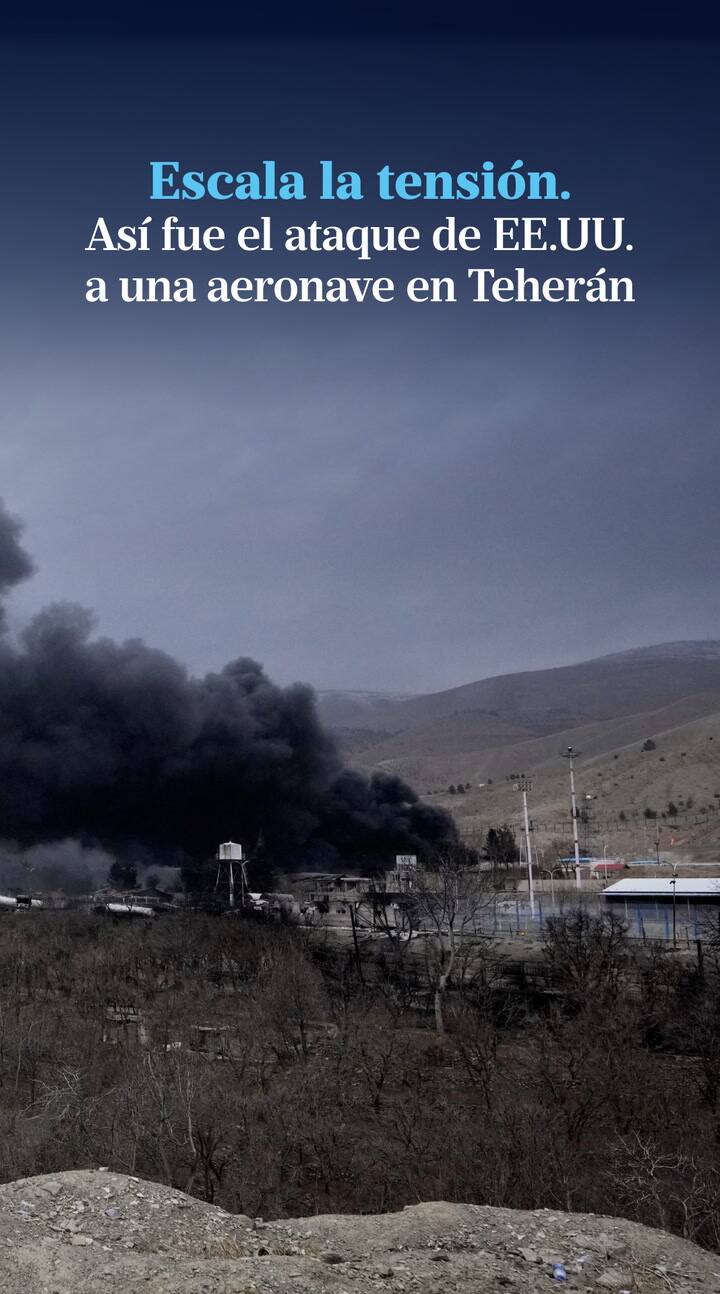Escala la tensión. Así fue el ataque de EE.UU. contra una aeronave en Teherán