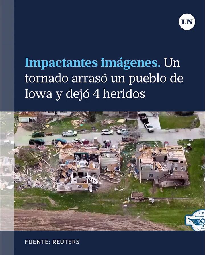 Impactantes imágenes: un tornado arrasó un pueblo de Iowa y dejó 4 heridos