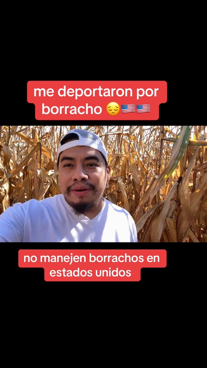 “Me deportaron por andar borracho”: la historia por la que debió volver a México