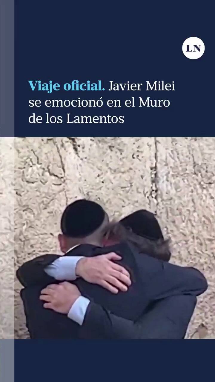 Visita a Israel. Milei lloró en el Muro de los Lamentos, en el inicio de un viaje de alto contenido político
