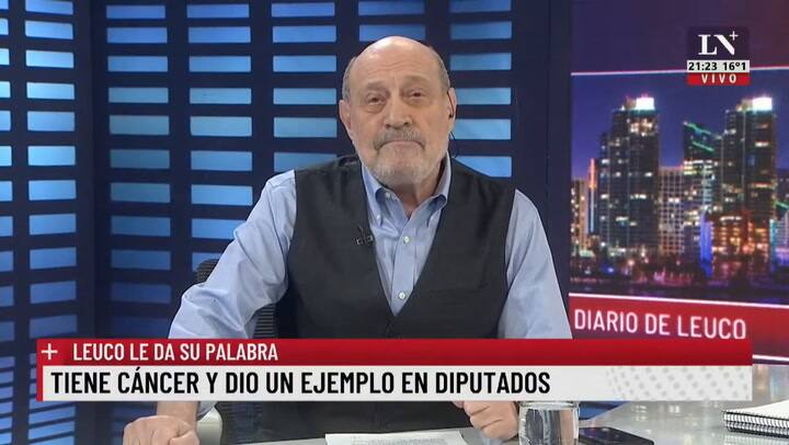 Tiene cáncer y dio un ejemplo en Diputados. Leuco le da su palabra.