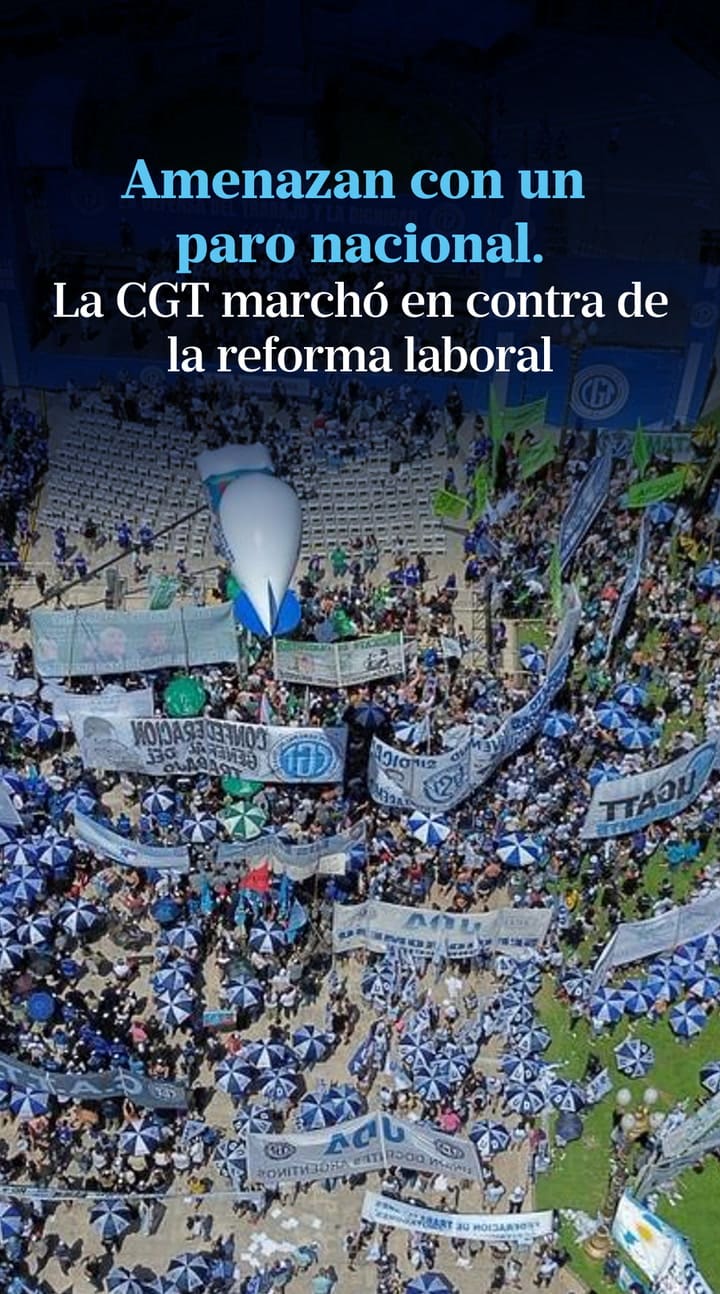En la calle, la CGT rechaza la reforma laboral y amenaza con un paro nacional