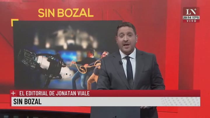 Sin bozal. El editorial de Jonatan Viale.