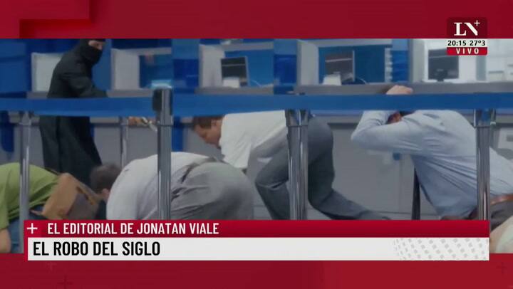 El robo del siglo. El editorial de Jonatan Viale.