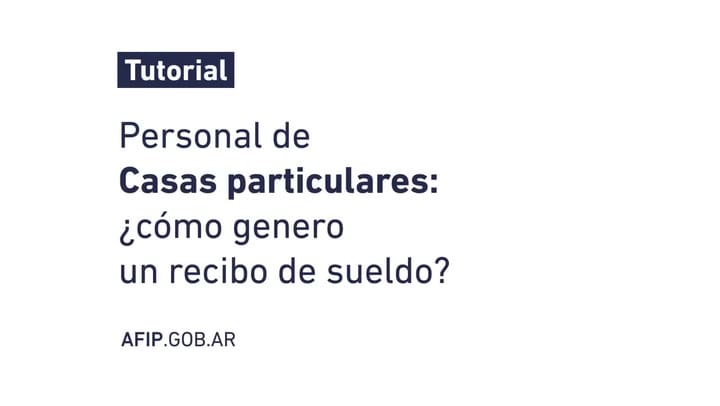Personal de casas particulares: ¿cómo genero un recibo de sueldo?