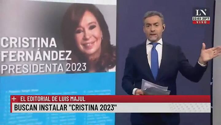 Buscan instalar 'Cristina 2023'. El editorial de Luis Majul.
