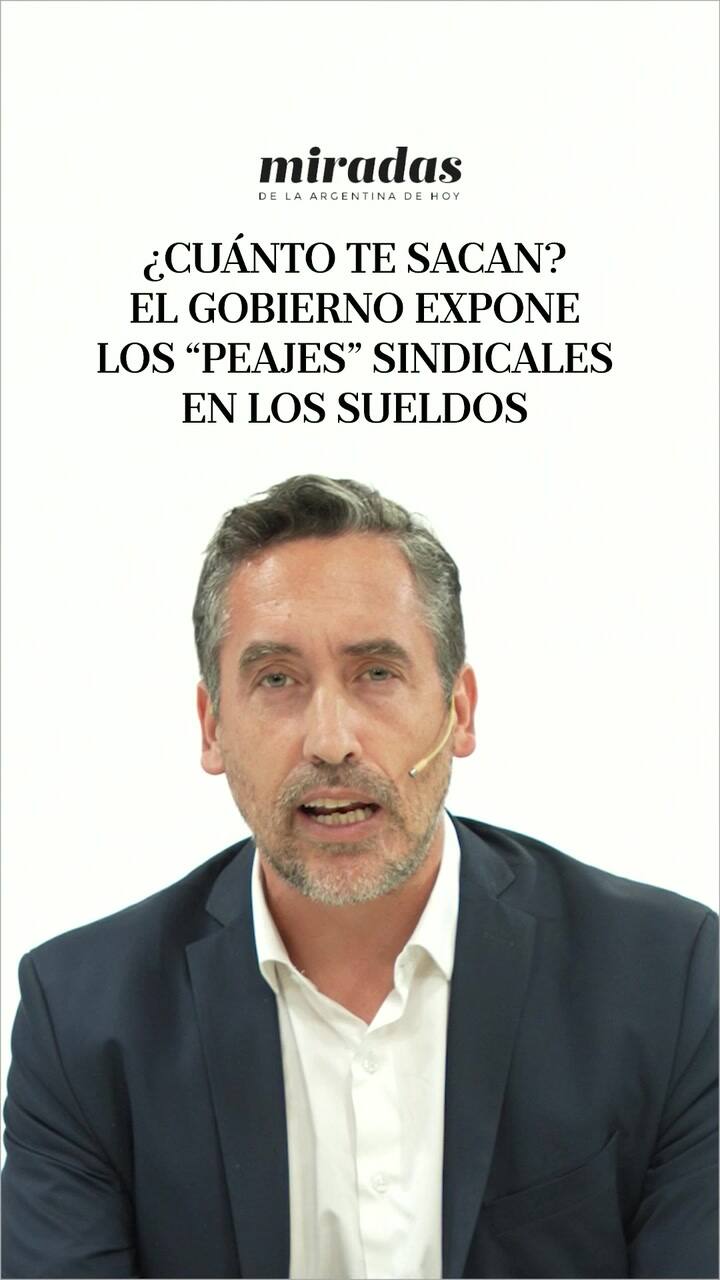 ¿Cuánto te sacan? El Gobierno expone los “peajes” sindicales en los sueldos