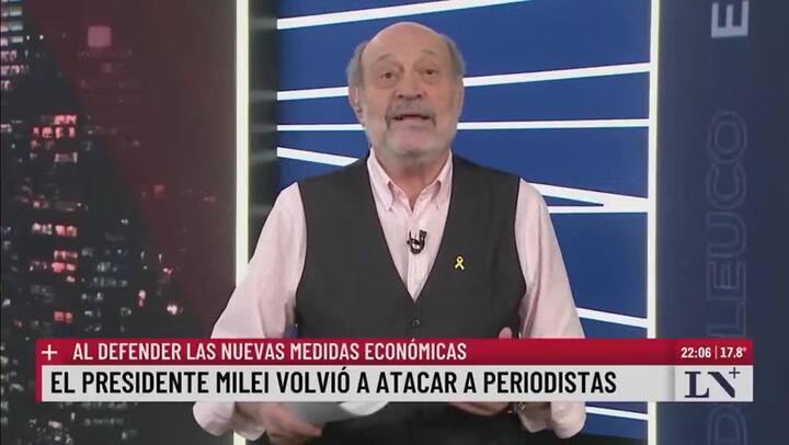 Descargo de Alfredo Leuco tras los ataques de Milei