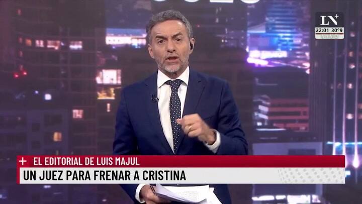 Luis Majul: “Un Juez para frenar a Cristina”