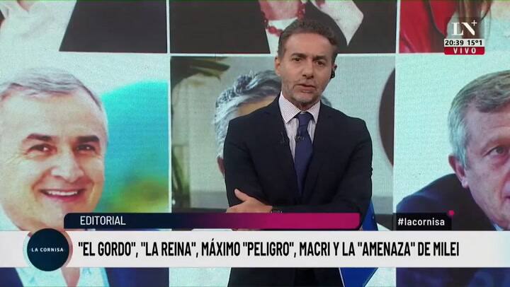El gordo', 'La reina', Máximo 'peligro', Macri y la 'amenaza' de Milei. El editorial de Luis Majul