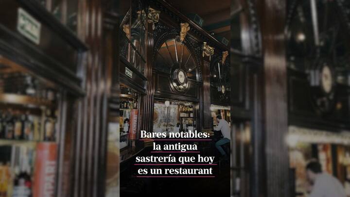 Bares notables: la antigua sastrería que hoy es un restaurant