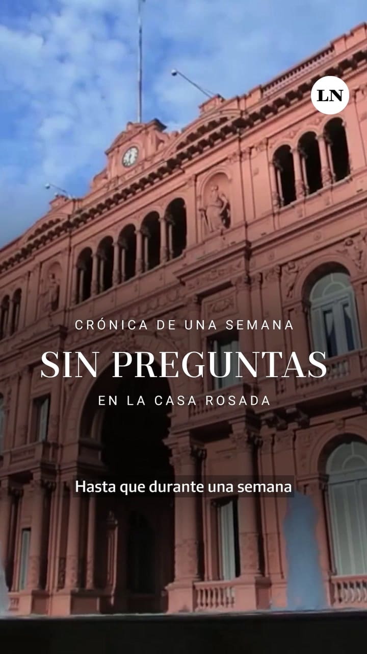 Crónica de una semana sin preguntas en la Casa Rosada