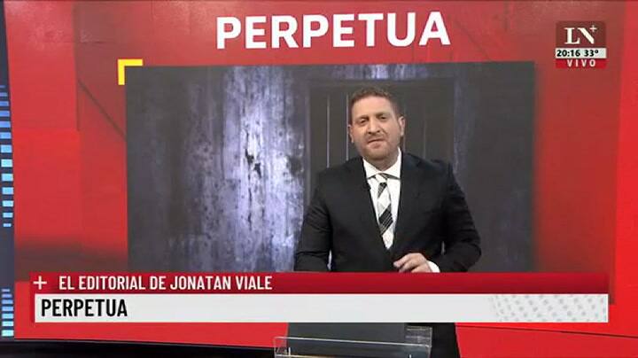Perpetua. El editorial de Jonatan Viale.