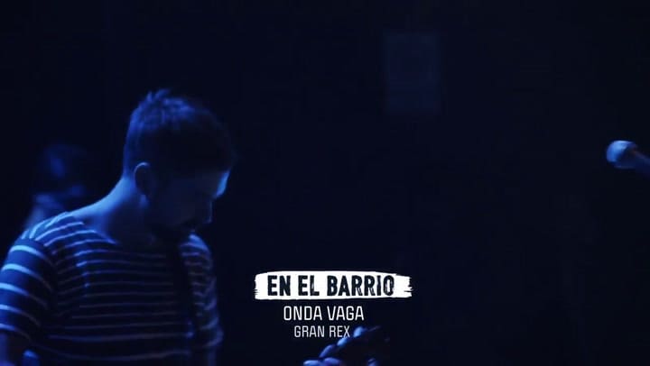 Onda Vaga - En el barrio - En vivo en el Teatro Gran Rex 2017 - Fuente: YouTube