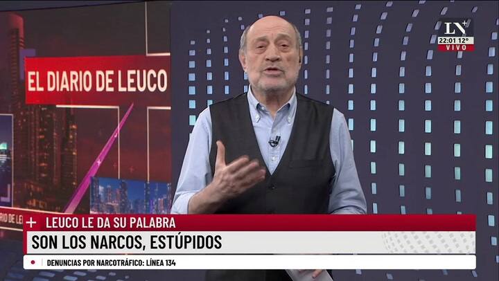 Alfredo Leuco: “Son los narcos, estúpidos”