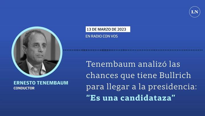 Tenembaum analizó las chances que tiene Bullrich para llegar a la presidencia: “Es una candidataza”