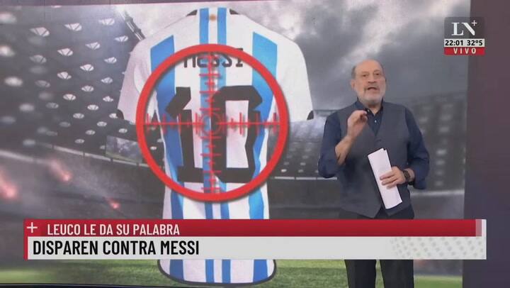 Disparen contra Messi. Leuco le da su palabra.