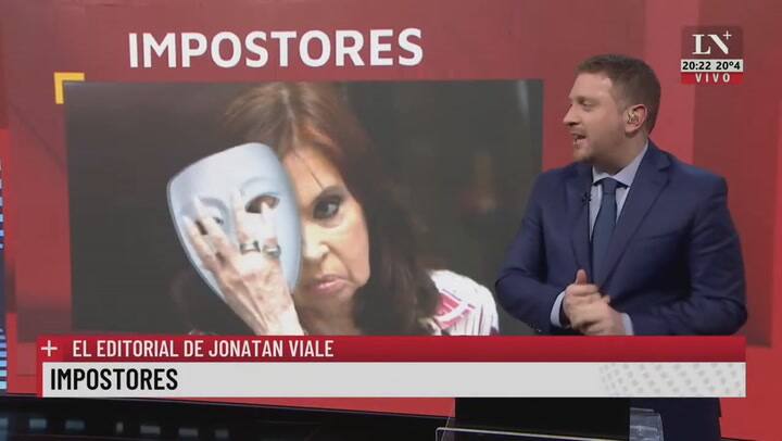 Impostores. El editorial de Jonatan Viale.