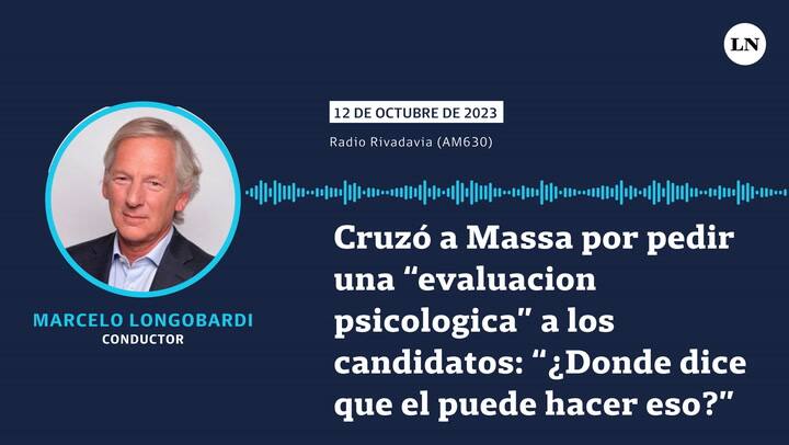 Marcelo Longobardi, durísimo contra Sergio Massa por pedir una “evaluación psicológica” a los candidatos: "¿Dónde dice que él puede hacer eso?"