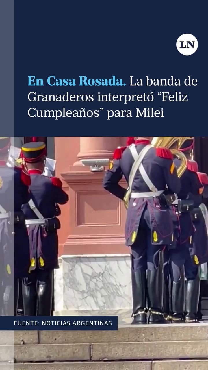 Casa Rosada: la banda de Granaderos interpretó "Feliz cumpleaños" para Milei