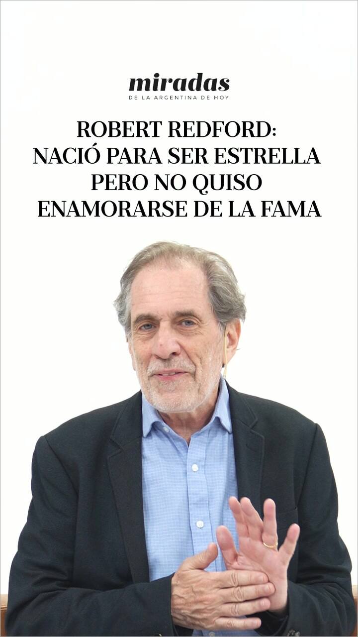 ¿Quién fue Robert Redford? La figura que nació para ser estrella pero no quiso enamorarse de la fama