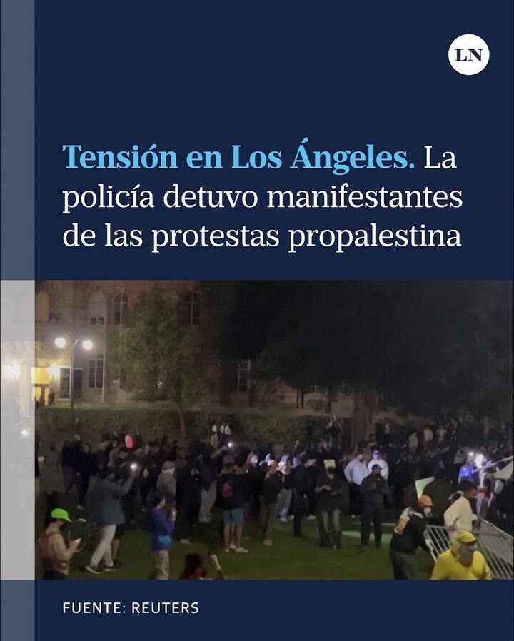 Tensión en Los Ángeles: la policía detuvo manifestantes de las protestas propalestina