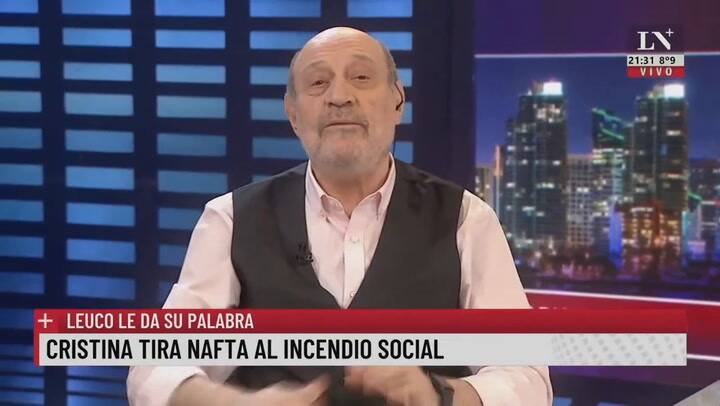 Cristina tira nafta al incendio social. Leuco le da su palabra
