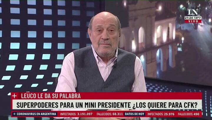 Alfredo Leuco: 'Alberto pide superpoderes y es un minipresidente'