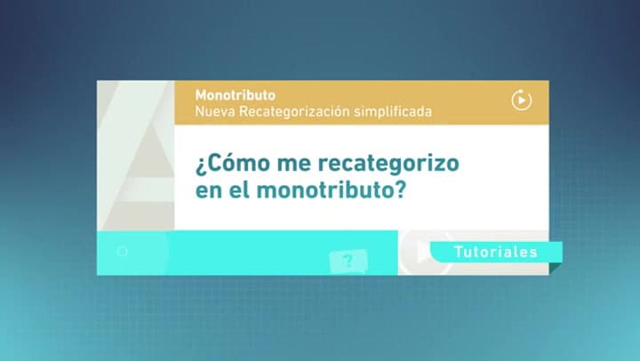 ¿Cómo hacer la recategorización del monotributo?