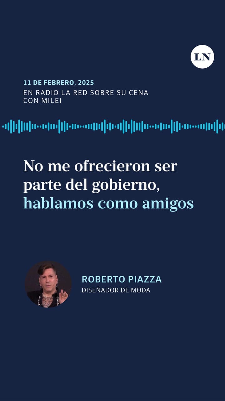 Roberto Piazza habló sobre su cena con Milei y aclaró que no le ofrecieron formar parte del gobierno