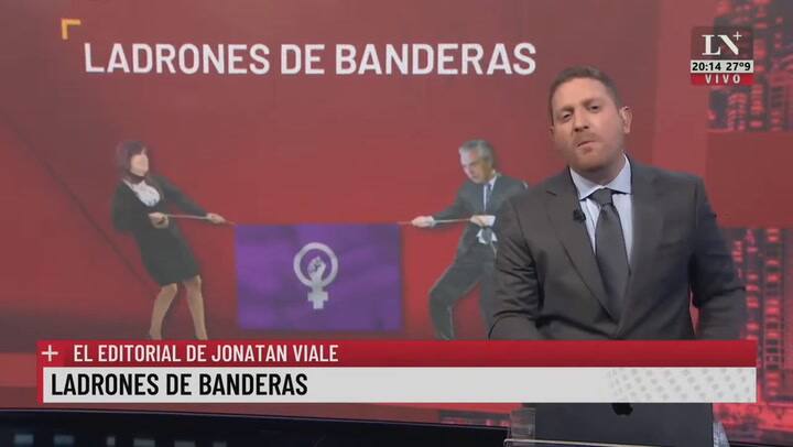 Ladrones de Banderas. El editorial de Jonatan Viale.