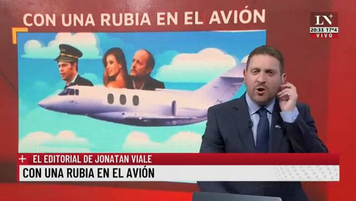 Con Una Rubia En El Avión. El Editorial De Jonatan Viale.