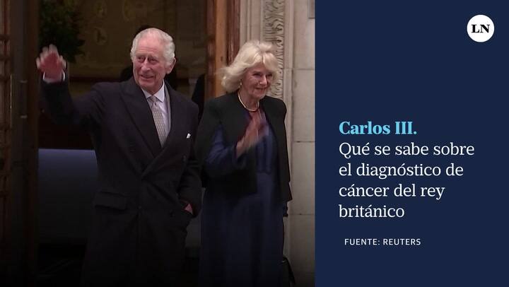 Carlos III. Qué se sabe sobre el diagnóstico de cáncer del rey de Inglaterra