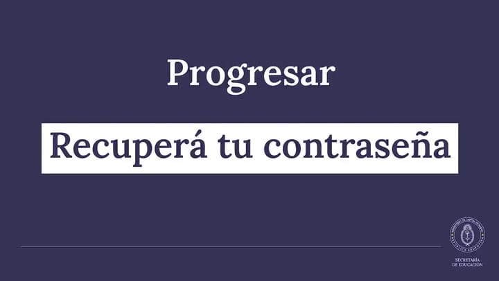 Cómo cambiar la contraseña para ingresar en Becas Progresar