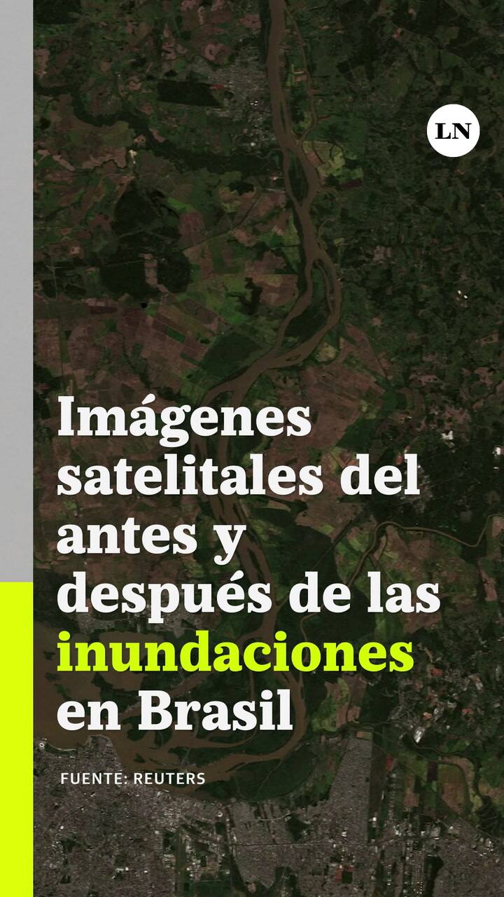 Imágenes Satelitales Del Antes Y Después De Las
Inundaciones En Brasil