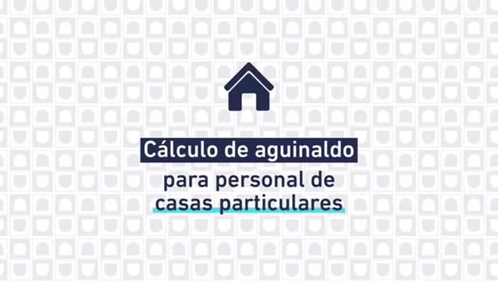 ¿Cómo calcular el aguinaldo de Casas Particulares?