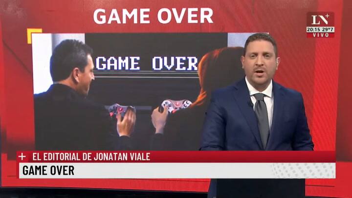 Game over. El editorial de Jonatan Viale.