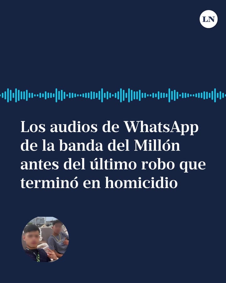 WhatsApp recordings of the Mellon gang preparing for the final robbery that ended in the murder of a San Isidro neighbor