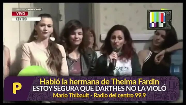 Habló la hermana de Thelma Fardin: 'Estoy segura que Darthés no la violó' - Fuente: YouTube