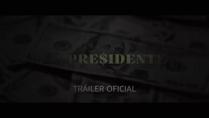 El Presidente, tráiler oficial