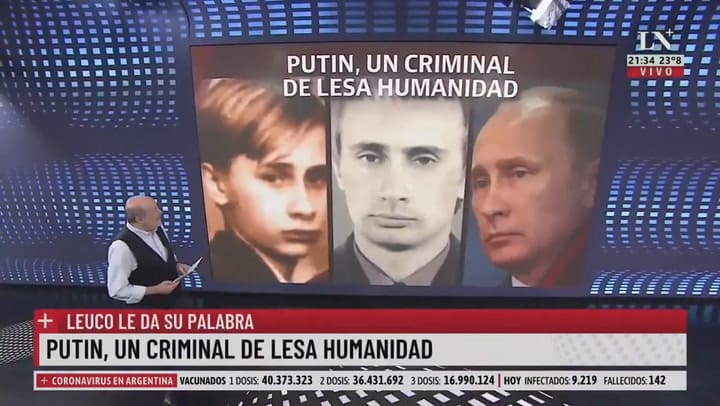 Putin, un criminal de lesa humanidad. Leuco le da la palabra