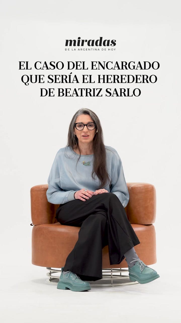 El caso del encargado que sería el heredero de Beatriz Sarlo