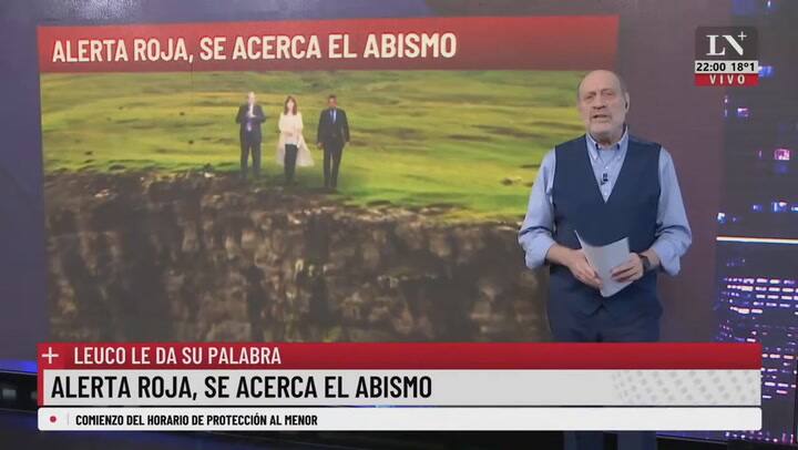 Alerta roja, se acerca el abismo. Leuco le da su palabra.