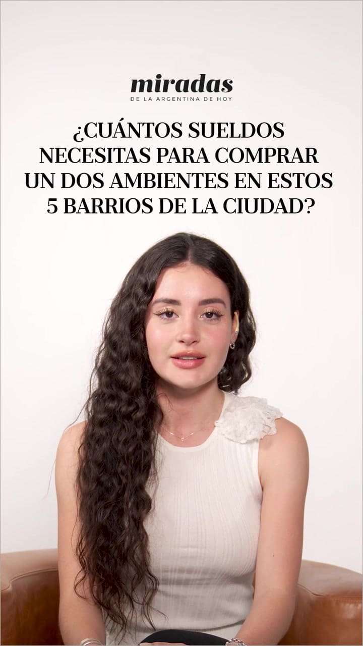 ¿cuántos sueldos necesitas para comprar un dos ambientes en estos 5 barrios de la Ciudad?