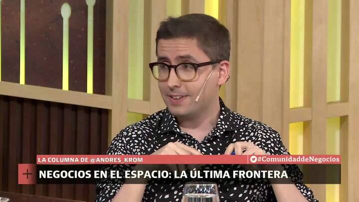 Negocios en el espacio. Columna de Andres Krom