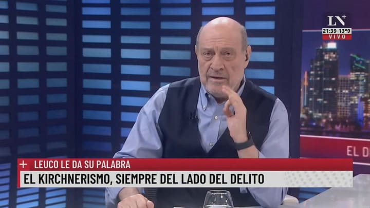 El kirchnerismo, siempre del lado del delito. Leuco le da su palabra.