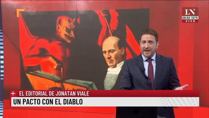 Un Pacto Con El Diablo. El Editorial De Jonatan Viale.